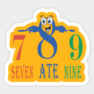 Seven Ate Nine - Seven Eight Nine Design Sticker